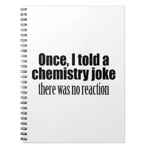 Funny Chemistry Teacher Quote - geen reactie Notitieboek