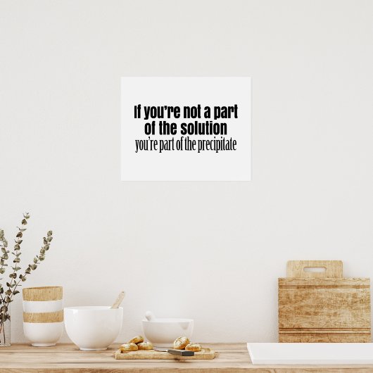 Funny Chemistry Teacher Quote Poster (Keuken)