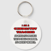 Funny Chemistry Teacher ... Zeer onwaarschijnlijk Sleutelhanger (Voorkant)
