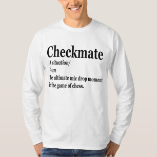 Funny Chess Checkmate Definition Chess Lover T-shirt
