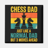Funny Chess Dad Like Normal Dad Three Moves Ahead  Magneet (Voorkant)
