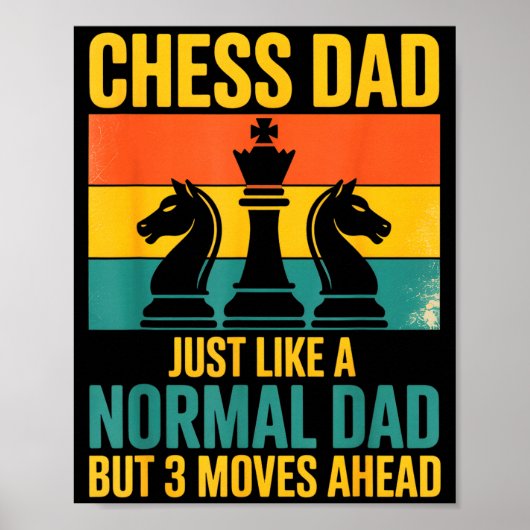 Funny Chess Dad Like Normal Dad Three Moves Ahead  Poster (Voorkant)