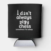 Funny Chess Player, die ik niet altijd schaak Blikjeskoeler (Voorkant)