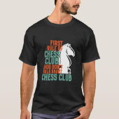 Funny Chess Player First Rule of Chess Club T-shirt (Voorkant)