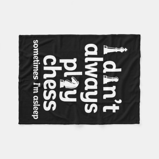 Funny Chess Player I Dont Always Play Chess  Fleece Deken (Voorkant (Horizontaal))