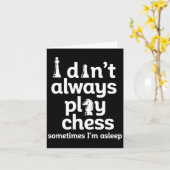Funny Chess Player I Dont Always Play Chess Kaart (Gele Bloem)