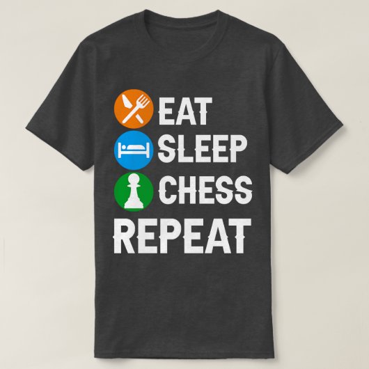 Funny Chess Player Pieces Lover Fun Eat Sleep Ches T-shirt (Design voorkant)