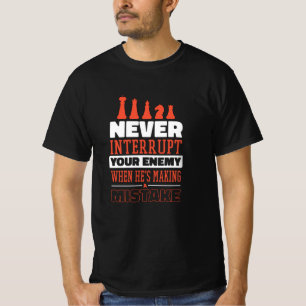 Funny Chess Quote Chess Player T-shirt