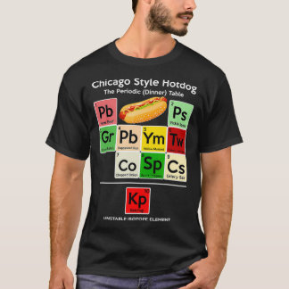 Funny Chicago Style Hot Dog Periodic Dinner Table T-shirt