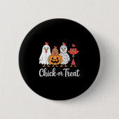 Funny Chick Or Treat Chicken Halloween Ronde Button 5,7 Cm (Voorkant)