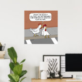 Funny Chicken Advice over het wegrijden Poster (Thuiskantoor)