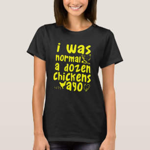 Funny Chicken Boerderij Farmer Dames Country Crazy T-shirt