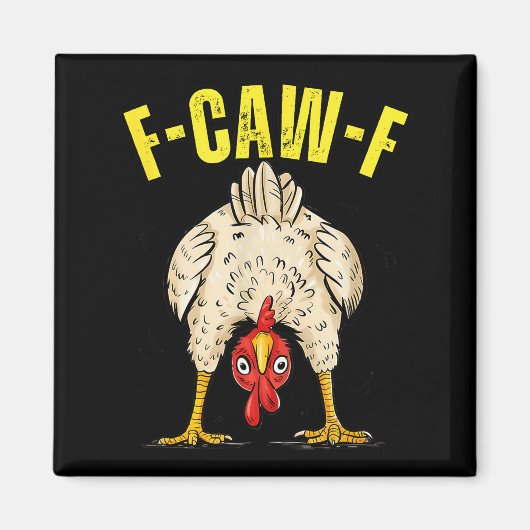 Funny Chicken Butt F-caw-f Rooster Country Farm He Magneet (Voorkant)