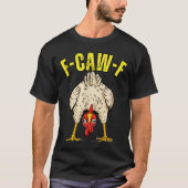 Funny Chicken Butt F-caw-f Rooster Country Farm He T-shirt (Voorkant)