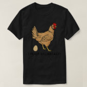 Funny Chicken Chicken I Poop Breakfast Chicken Egg T-shirt (Design voorkant)