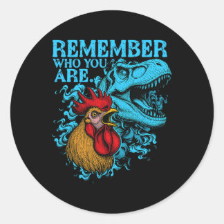 Funny Chicken Dinosaur Remember Who You Are Evolut Ronde Sticker