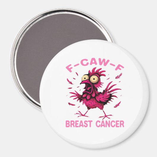 Funny Chicken F-Caw-F Breast Cancer Awareness Vint Magneet (Voorkant / Achterkant)