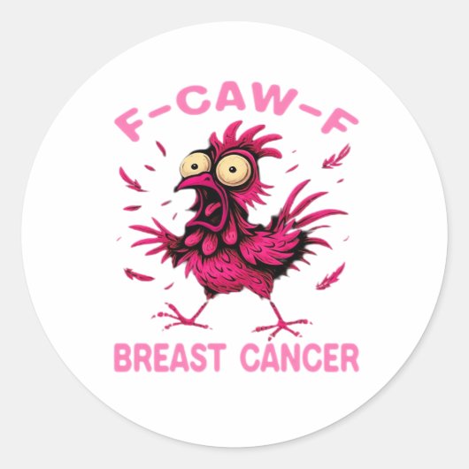 Funny Chicken F-Caw-F Breast Cancer Awareness Vint Ronde Sticker (Voorkant)