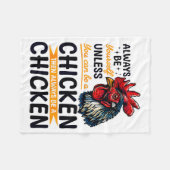 Funny Chicken Farm Animal Always Be Yourself Unles Fleece Deken (Voorkant (Horizontaal))