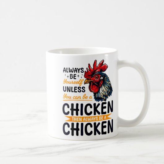 Funny Chicken Farm Animal Always Be Yourself Unles Koffiemok (Rechts)