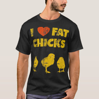 Funny Chicken Farmer - I Love Fat Chicken T-shirt