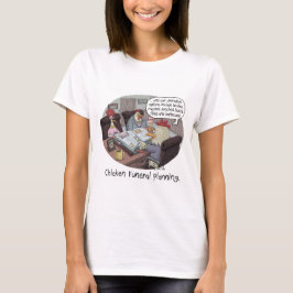 Funny Chicken Funeral Planning met schattige kippe T-shirt