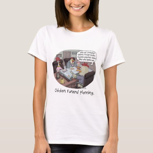 Funny Chicken Funeral Planning met schattige kippe T-shirt (Voorkant)