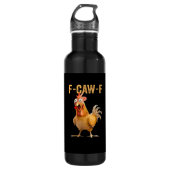 Funny Chicken Humor F-Caw-F  Waterfles (Voorkant)