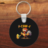 Funny Chicken Humor Quote Rooster Meme Caw F For M Sleutelhanger (Voorkant)