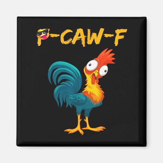 Funny Chicken Humor Quote Rooster Meme Caw F  Magneet (Voorkant)