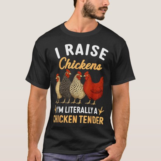 Funny Chicken Lover Gift – I Raise Chickens Farm H T-shirt (Voorkant)
