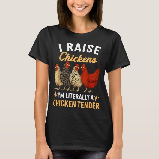 Funny Chicken Lover Gift – I Raise Chickens Farm H T-shirt (Voorkant)