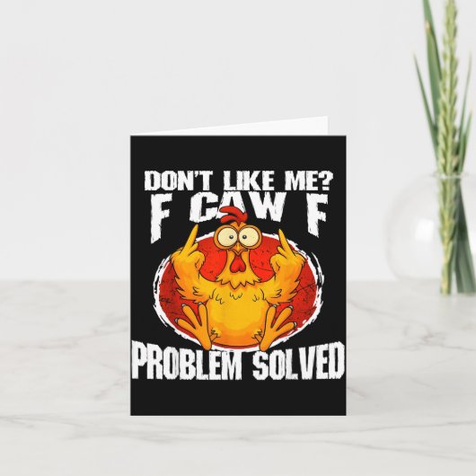 Funny Chicken Meme Don't Like Me F-caw-f Problem S Kaart (Voorkant)