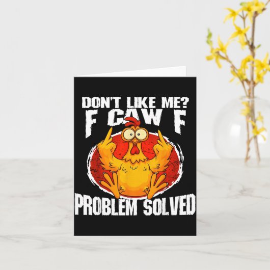 Funny Chicken Meme Don't Like Me F-caw-f Problem S Kaart (Gele Bloem)