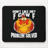 Funny Chicken Meme Don't Like Me F-caw-f Problem S Muismat (Voorkant)