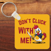 Funny Chicken - Niet met mij klokken Sleutelhanger (Voorkant)