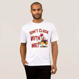 Funny Chicken - Niet met mij klokken T-shirt