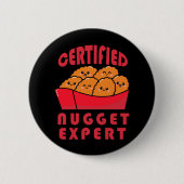 Funny Chicken Nugget Expert Nug Life Ronde Button 5,7 Cm (Voorkant)