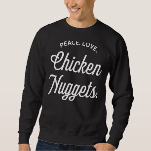 Funny Chicken Nugget I Love Fried Chicken Nugget F Trui