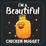 Funny Chicken Nugget Vierkante Sticker<br><div class="desc">Funny Chicken Nugget</div>