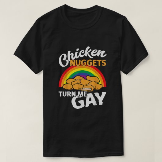 Funny Chicken Nuggets draaien me om de homo LGBT P T-shirt (Design voorkant)