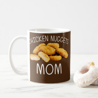 Funny Chicken Nuggets Gift for Mam Women Nuggets Koffiemok