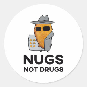 Funny Chicken Nuggets - Nugs Not Drugs Ronde Sticker