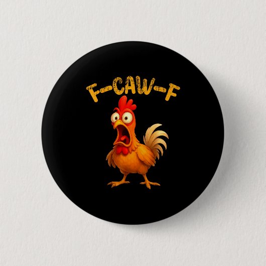 Funny Chicken Quote Rooster Animal Meme Humor Sayi Ronde Button 5,7 Cm (Voorkant)
