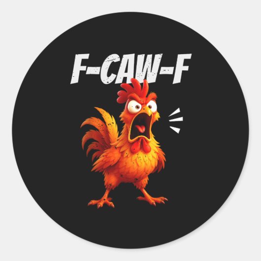 Funny Chicken Quote Rooster Humor Saying Men Women Ronde Sticker (Voorkant)