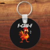 Funny Chicken Quote Rooster Humor Saying Men Women Sleutelhanger (Voorkant)