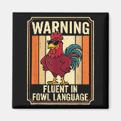 Funny Chicken Rooster Humor Warning Fluent In Fowl Magneet (Voorkant)