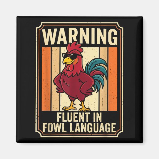 Funny Chicken Rooster Humor Warning Fluent In Fowl Magneet (Voorkant)