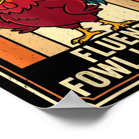 Funny Chicken Rooster Humor Warning Fluent In Fowl Poster (Hoek)