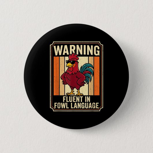 Funny Chicken Rooster Humor Warning Fluent In Fowl Ronde Button 5,7 Cm (Voorkant)